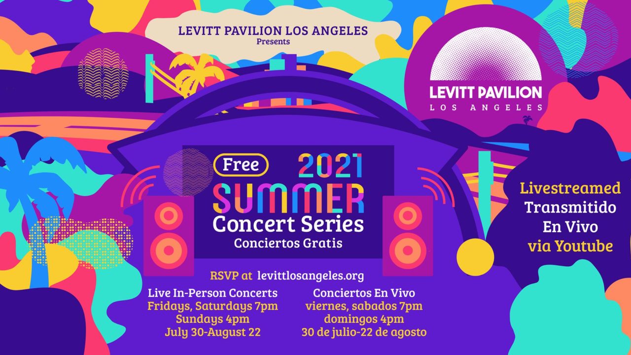Levitt Pavilion Los Ángeles en MacArthur Park Anuncia Temporada Híbrida 2021 + Barrio Fino, una docu-serie de 5 episodios
