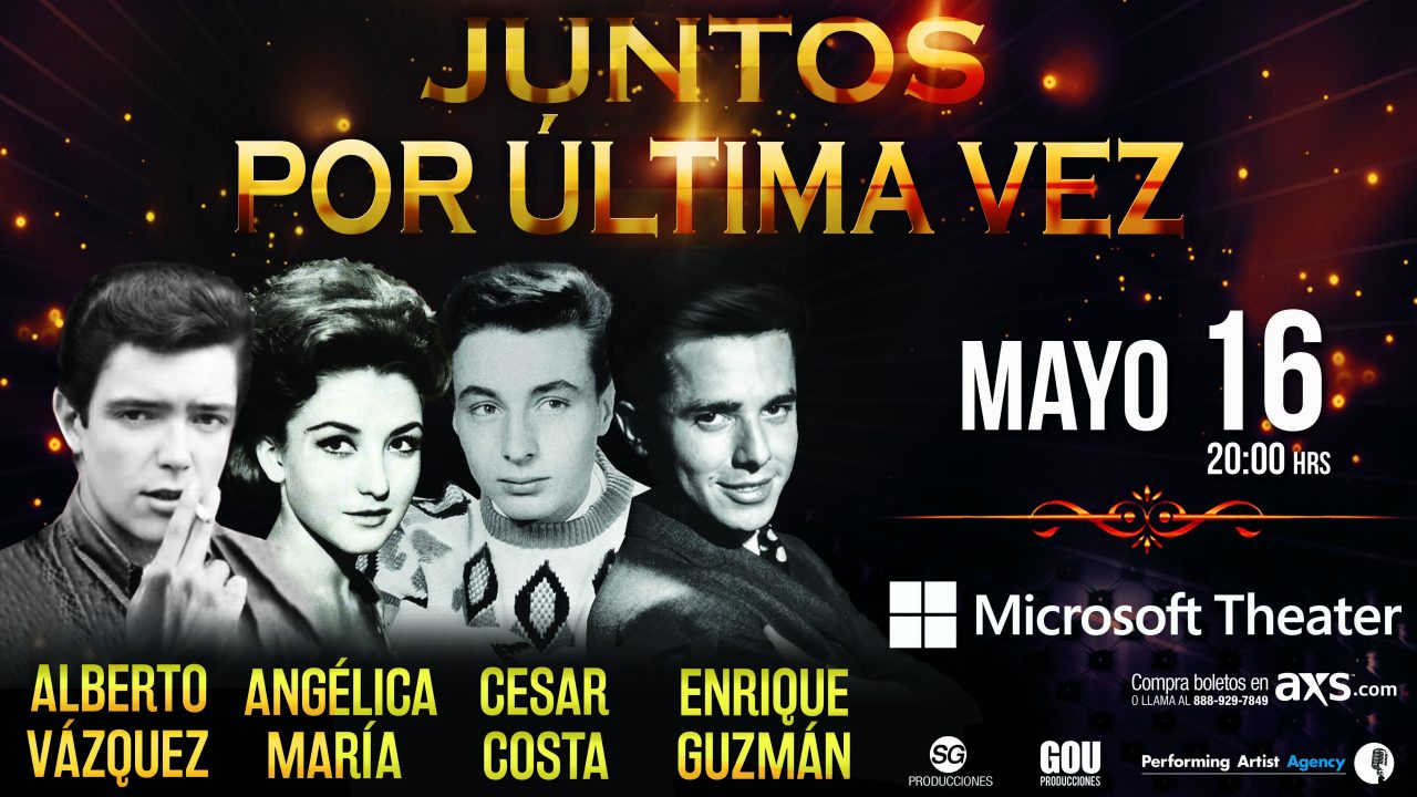 “Juntos por última vez” Enrique Guzmán, Angélica María, César Costa y Alberto Vázquez 5/16 Microsoft Theater