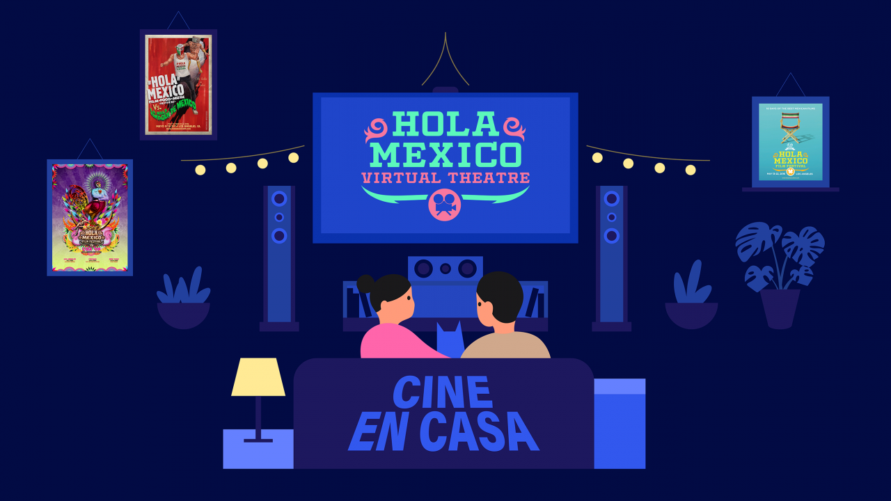 Hola México Film Festival orgullosamente presenta por primera vez HOLA MEXICO CINE VIRTUAL